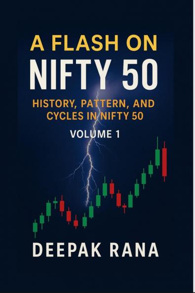 A Flash on Nifty 50           (Volume 1): History Pattern and Cycles in Nifty 50