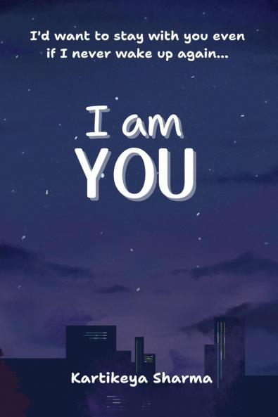 I am you: A Romance/Fantasy novel about finding support respect and solace from a person who truly understands and loves you- not just because they like you but because they ARE you