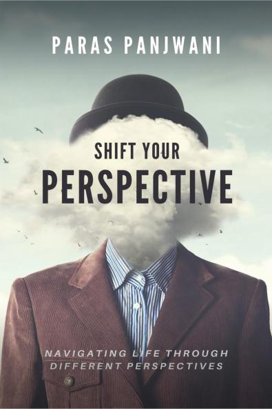 Shift Your Perspective: Navigating Life Through Different Perspectives