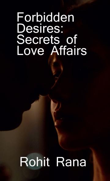 Forbidden Desires: Secrets of Love Affairs / बेक़ाबू चाहतें: इश्क़ के छुपे राज़"