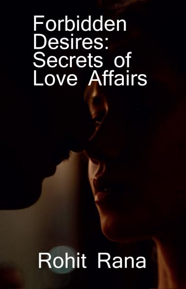 Forbidden Desires: Secrets of Love Affairs / ??????? ??????: ????? ?? ???? ????"