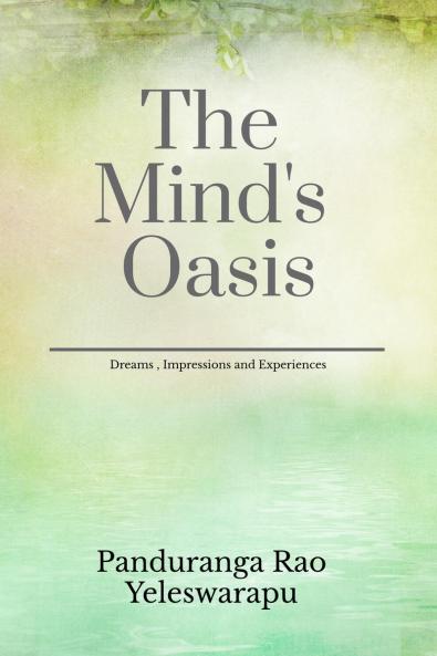 The Mind's Oasis: Dreams and Experiences