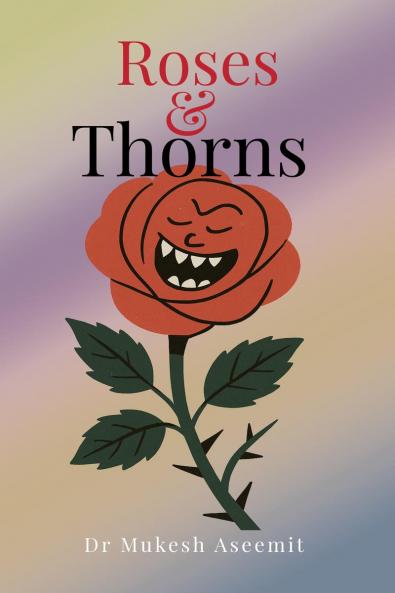 Roses and Thorns: Beauty Bite and Bitter Laughter