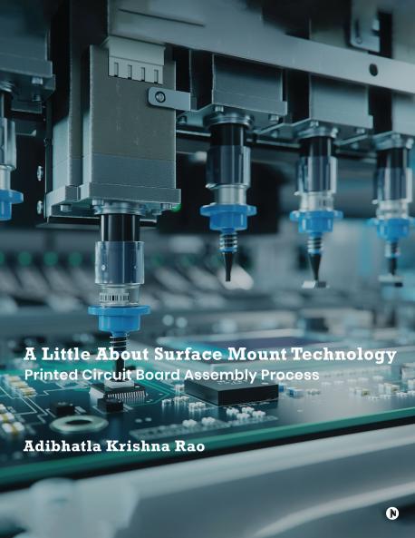 A Little About Surface Mount Technology: Printed Circuit Board Assembly Process