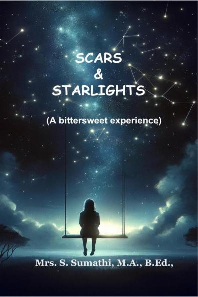 SCARS & STARLIGHTS: A Bittersweet Experience