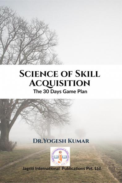 Science of Skill Acquisition: The 30 Days Game Plan