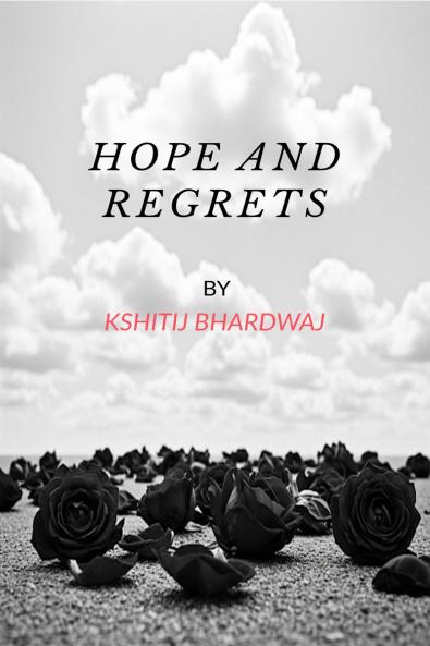 HOPE AND REGRETS