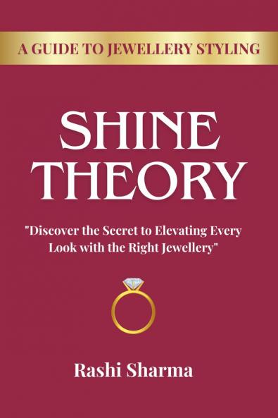 SHINE THEORY: Guide To Jewellery Styling