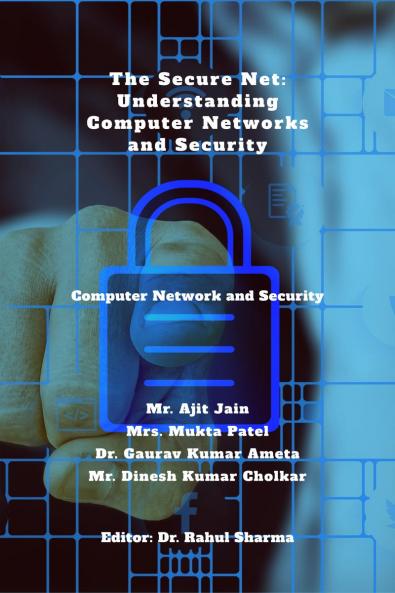 The Secure Net: Understanding Computer Networks and Security: Computer Network and Security