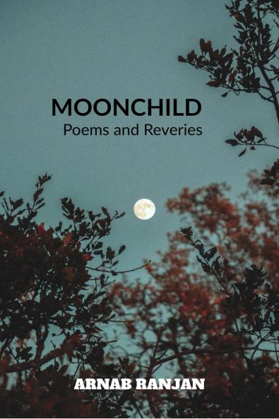 MOONCHILD: Poems and Reveries