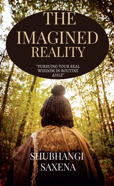 The Imagined Reality: “PURSUING YOUR REAL WISDOM IN ROUTINE AISLE”