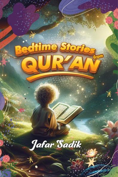 Bedtime Stories from Quran: Quranic Stories That Awaken Faith Before Sleep