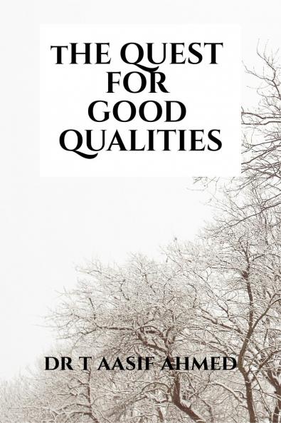 THE QUEST FOR GOOD QUALITIES