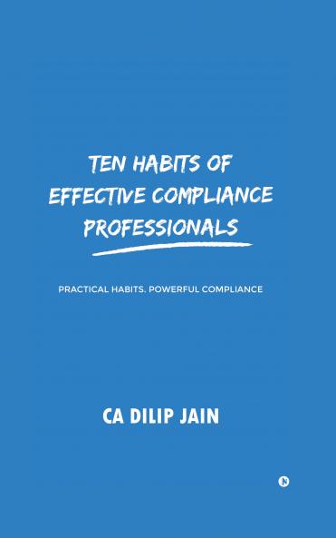 10 habits of Effective Compliance Professionals