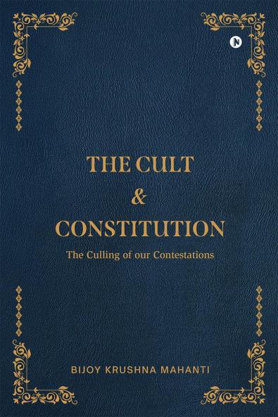 The Cult and Constitution: The Culling of our Contestations