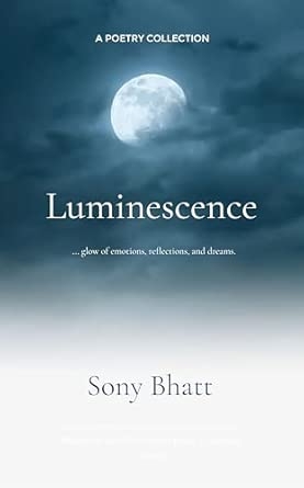 Luminescence ... glow of emotions reflections and dreams.