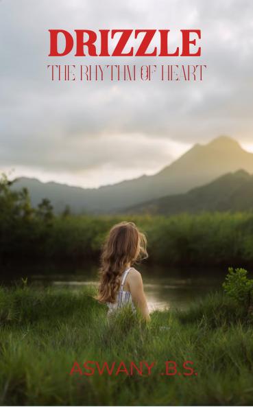 DRIZZLE: The Rhythm of Heart.