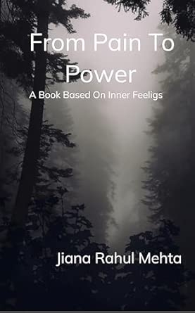From Pain to Power: A Book Based on Inner Feelings
