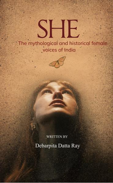 SHE: The mythological and historical feminine voices of India