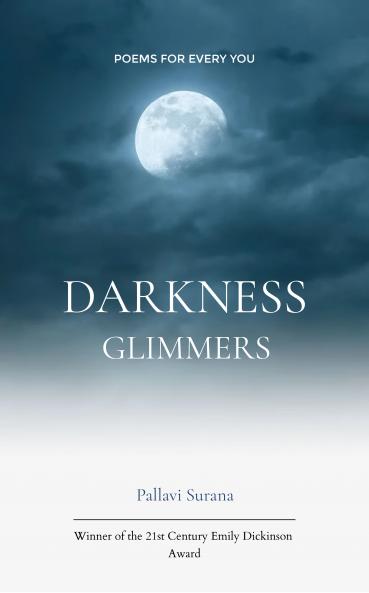 Darkness Glimmers: Poems for Every You