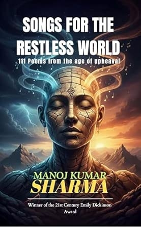 SONGS FOR THE RESTLESS WORLD 111 Poems from the age of upheaval