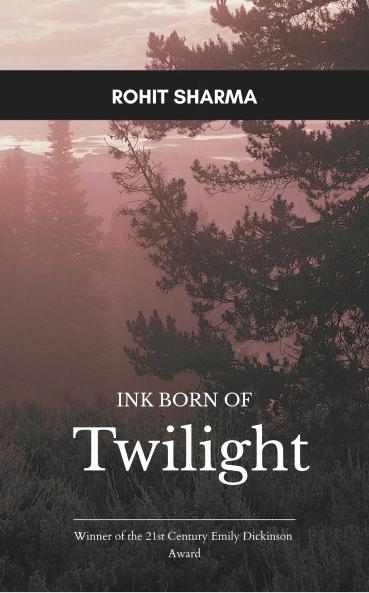 Ink born of Twilight: Poems from the Edge of Dusk