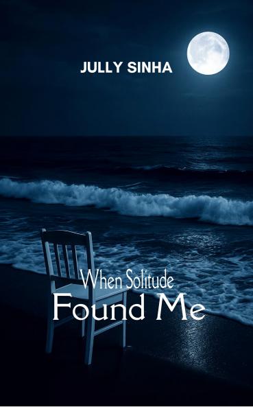 When Solitude Found Me