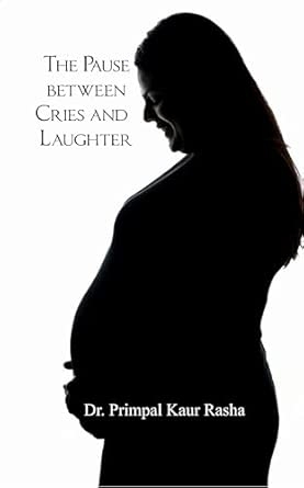 The Pause Between Cries And Laughter
