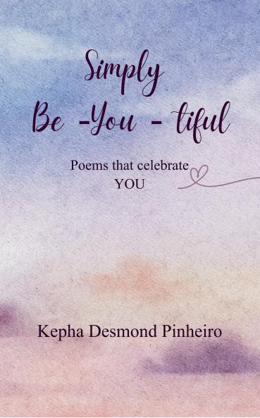 Simply Be-You-tiful: Poems that celebrate YOU