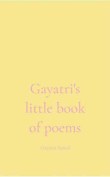 Gayatri's little book of poems