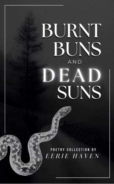 Burnt buns and dead suns: poetry collection