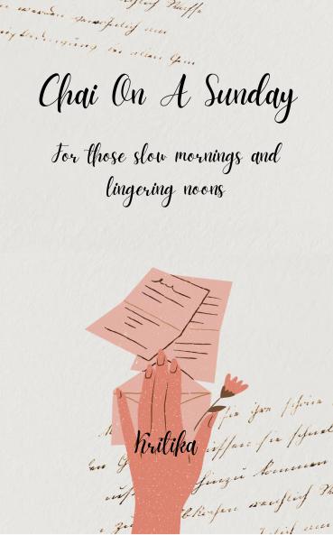 Chai on a Sunday: For those Slow mornings and lingering noons