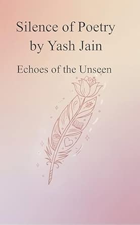 Echoes of the Unseen: A collection of my Thoughts