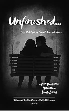 Unfinished... Love That Endures Beyond Time and Silence