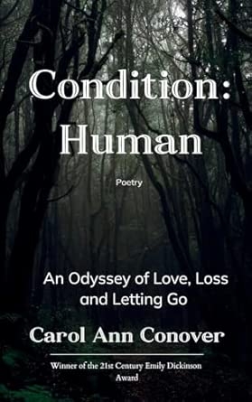 Condition: Human An Odyssey of Love Loss and Letting Go