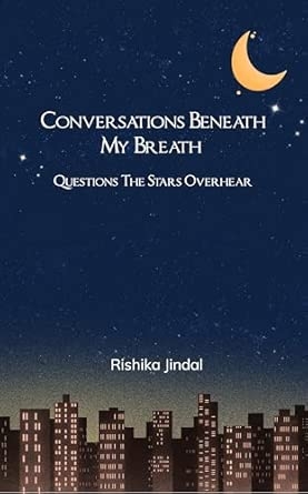 Conversations Beneath My Breath: Questions the Stars Overhear
