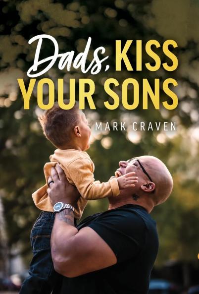 Dads Kiss Your Sons