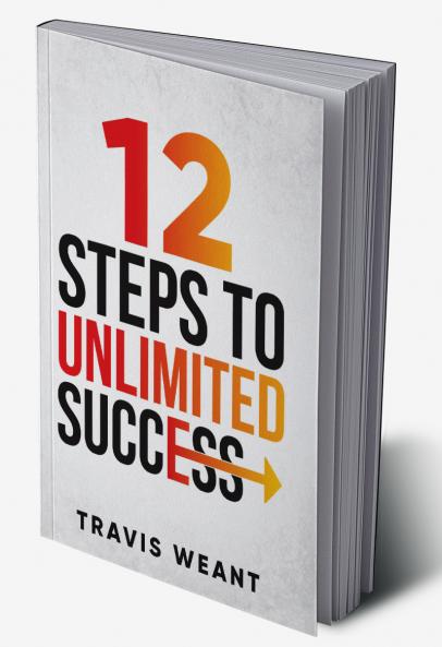 12 Steps To Unlimited Success
