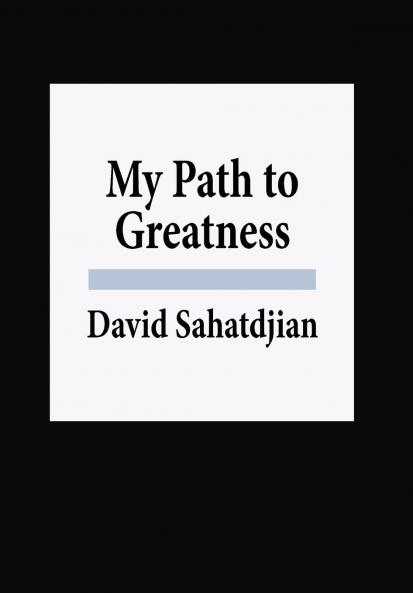My Path to Greatness