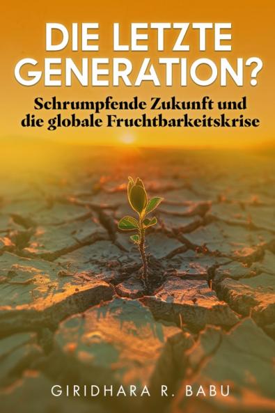 Die letzte Generation?