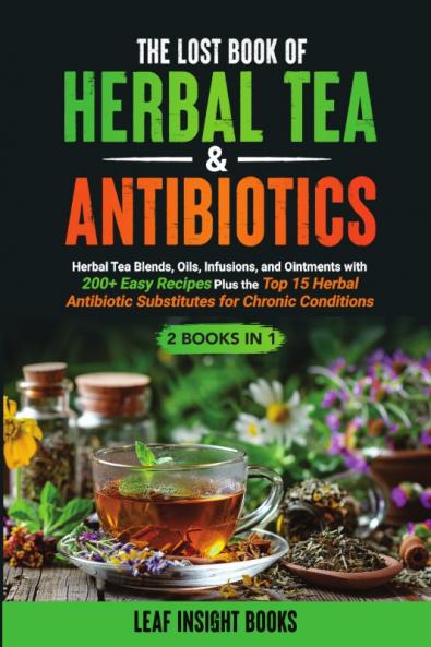 The Lost Book of Herbal Tea & Antibiotics