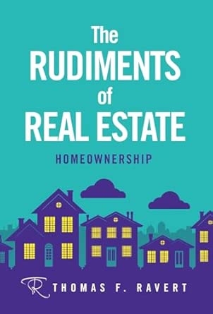 The Rudiments of Real Estate