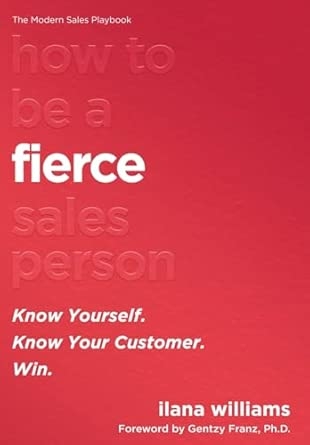 How to Be a FIERCE Salesperson