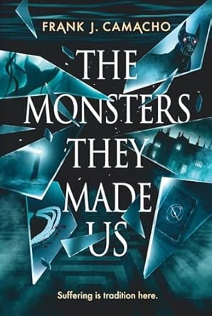 The Monsters They Made Us