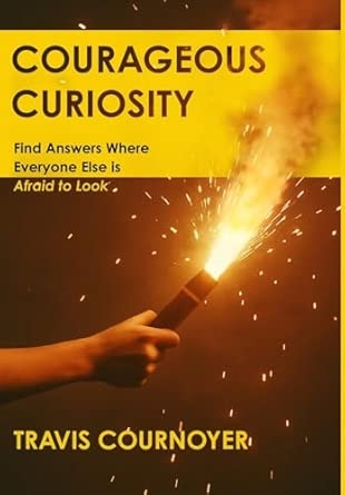Courageous Curiosity