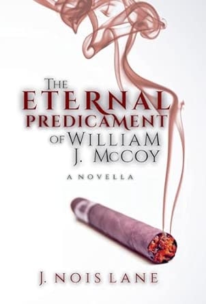 The Eternal Predicament Of William J. McCoy