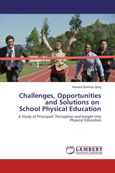 Challenges Opportunities and Solutions on School Physical Education