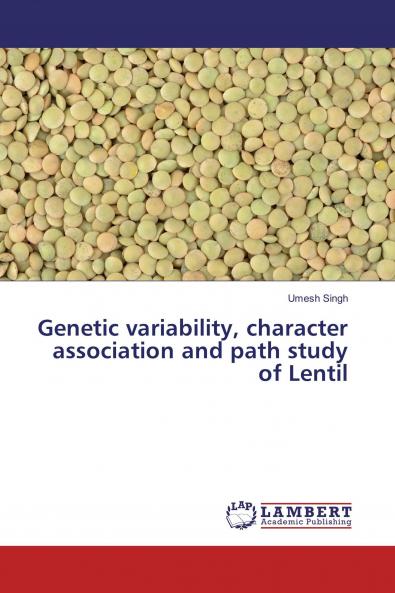 Genetic variability character association and path study of Lentil