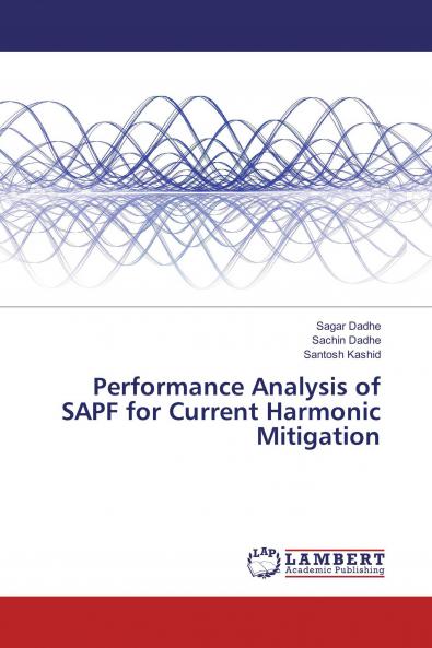 Performance Analysis of SAPF for Current Harmonic Mitigation
