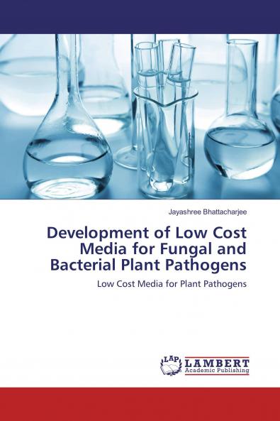 Development of Low Cost Media for Fungal and Bacterial Plant Pathogens